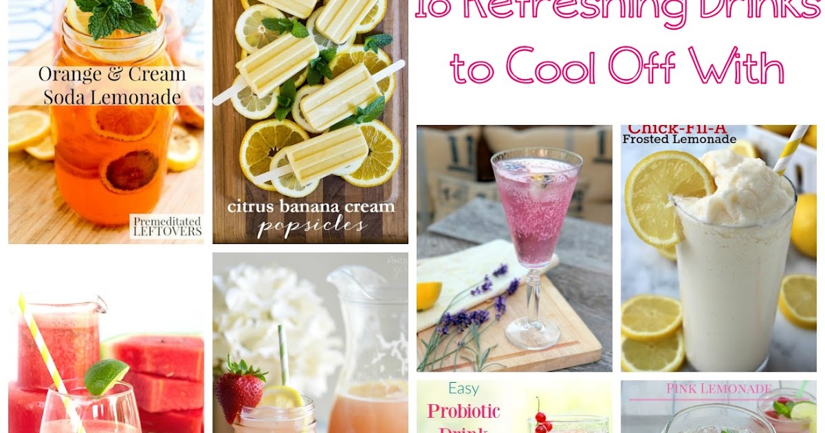 Pieces by Polly 16 Refreshing Drinks to Cool Off With