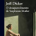Alfaguara | "O Desaparecimento de Stephanie Mailer" de Joël Dicker