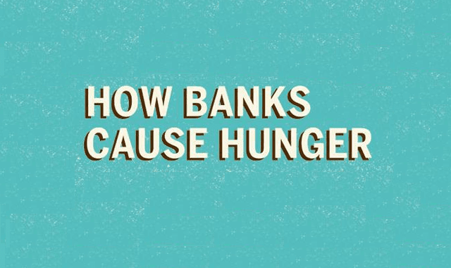 Image: How Banks Cause Hunger