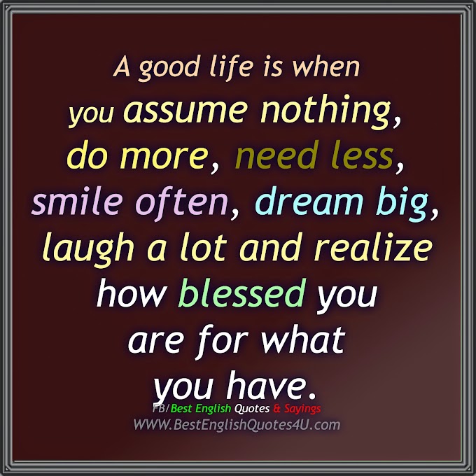 A good life is when you...