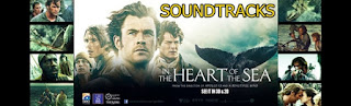 in the heart of the sea soundtracks-en el corazon del mar soundtracks-denizin kalbinde muzikleri-denizin ortasinda muzikleri