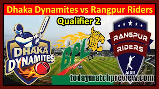 Today BPL T20 Qualifier 2 Match Prediction Rangpur vs Dhaka Dream 11 Tips