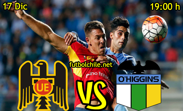 Ver stream hd youtube facebook movil android ios iphone table ipad windows mac linux resultado en vivo, online: Unión Española vs O’Higgins