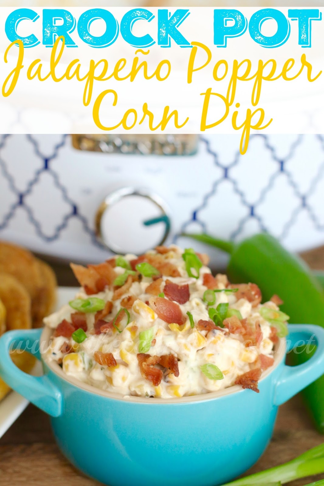 Crock Pot Jalapeño Popper Corn Dip The Country Cook