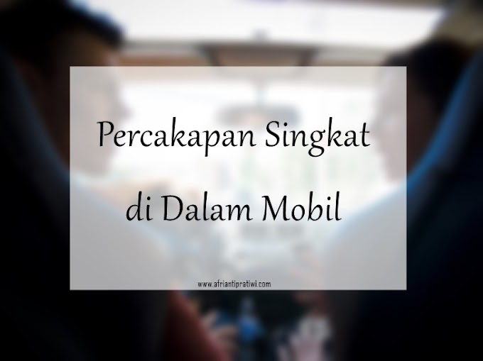 Percakapan Singkat di Dalam Mobil