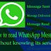 How to Read WhatsApp Messages Without Its Sender Know