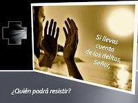 Resultado de imagen para Si llevas cuenta de los delitos, Señor, ¿quién podrá resistir?