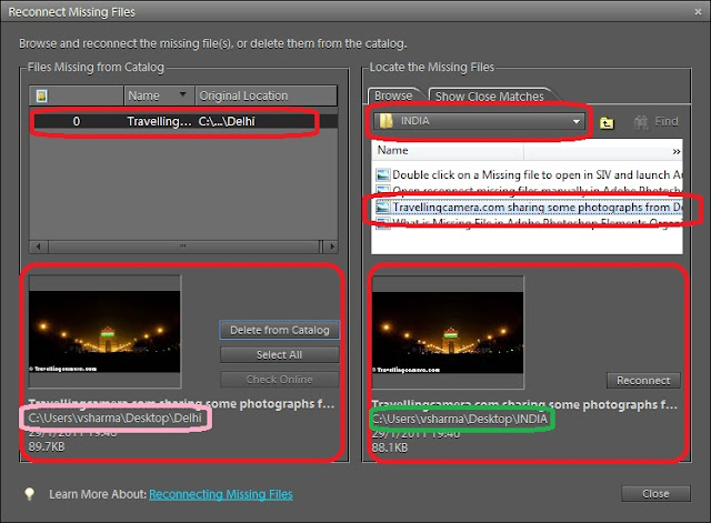  Many times missing files in Catalog become a big trouble and most of the times people don't understand it clearly. This article will try to explain the reason behind Missing Files in Elements Organizer of Adobe Photoshop Elements and how to fix it. Let's Check..Let's first understand about Missing File in Elements Organizer. Just have a look at above image which shows Properties Dialog having path of a file open on left and windows explorer showing all the files except the one which is shown in Organizer Imagewell. This shows that Organizer expect a file to be at a particular location, while it's not there. When it can happen? It happens when we delete the file directly from Windows Explorer or move them to a new location. In this case Organizer doesn't get to know about the change and file is shown as Missing, as it fails to locate it. From above explanation, we understand that following two can be probable reason of a file being missing in Organizer Catalog -1. File is deleted from Hard-Driv2. File is moved from original location to some other locationNothing can be done if file is permanently deleted and there is no other copy of that file on Local or external hard-drive, but if file is moved to some other location then Organizer has a way to reconnect it with new location. Let's see how to reconnect a file in Organizer of Adobe Photoshop Elements1. Double click on missing file and a small dialog will open on top of it, which is basically trying to locate the file on your connected drives. If you already know the new location of file just click on 'Browse' button in this dialog or keep it working in it's own way2. When we click on 'Browse', following dialog is shown. This dialog lists missing files on left with appropriate information about the files. Specially old path of the file in bottom3. On right part you have to go to the new location and select the file on right. When appropriate file is selected on Right, click on 'Reconnect'. It will reconnect your missing file with file at new location and you will be able to use this file in organizer4. If there are musltiple missing files in your catalog recommended way is to go to File Menu and reconnect all missing files as shown in image below. It will automatically reconnect files from different locations on your hard-drive. Please note that automatic reconnect works only if file is not renamed after moving to location. Name is primary parameter to search for file on your hard-disks.Hope that information shared is useful and please feel free to ask specific questions here.