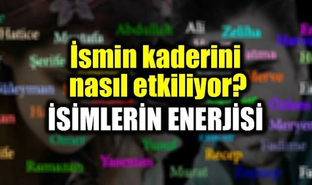 isimlerin-enerjisi-ismin-kaderini-nasil-etkiliyor.jpg