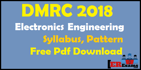DMRC 2018 Electronics Engineering Syllabus, Pattern Free Pdf Download, delhi metro dmrc electrical engineeirng syllabus and pattern full detail free pdf download s