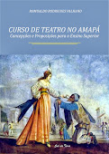 CURSO DE TEATRO NO AMAPÁ - Concepções e Proposições para o Ensino Superior