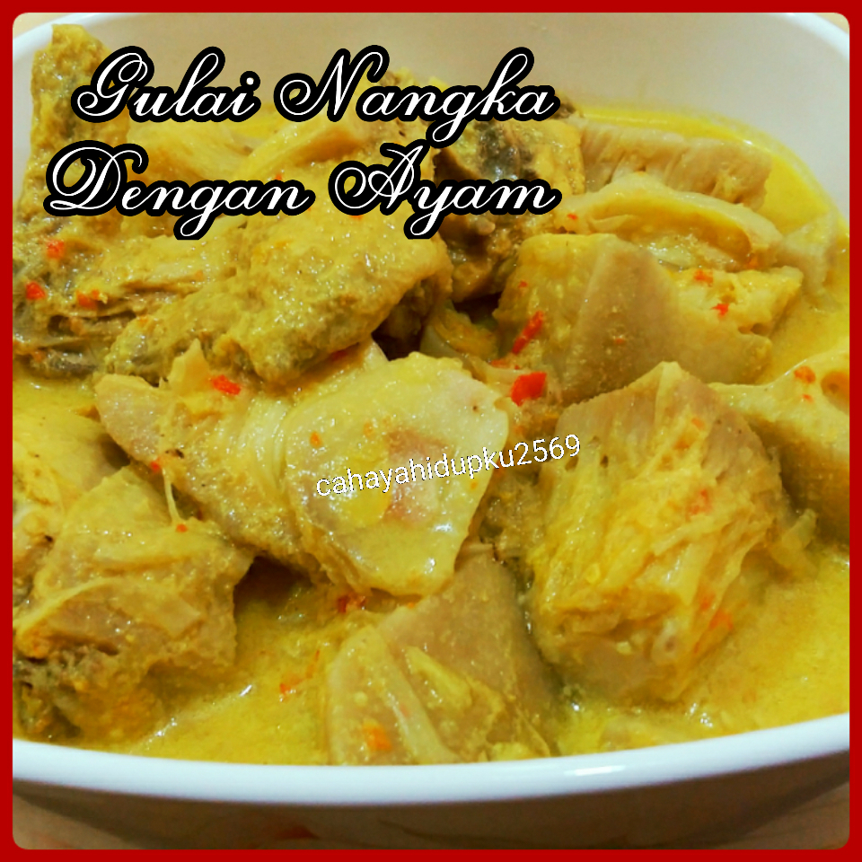 Cahaya Hidupku Gulai Nangka Dengan Ayam