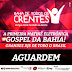 Vem aí : " Bahia de todos os Crentes " 1ª Matinê Eletrônica Gospel. Saiba sobre o evento de lançamento