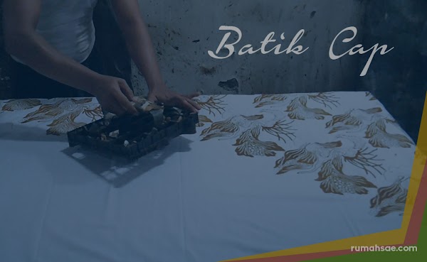 Ternyata Seperti Ini Proses Pembuatan Batik Cap Ternyata Seperti Ini Proses Pembuatan Batik Cap