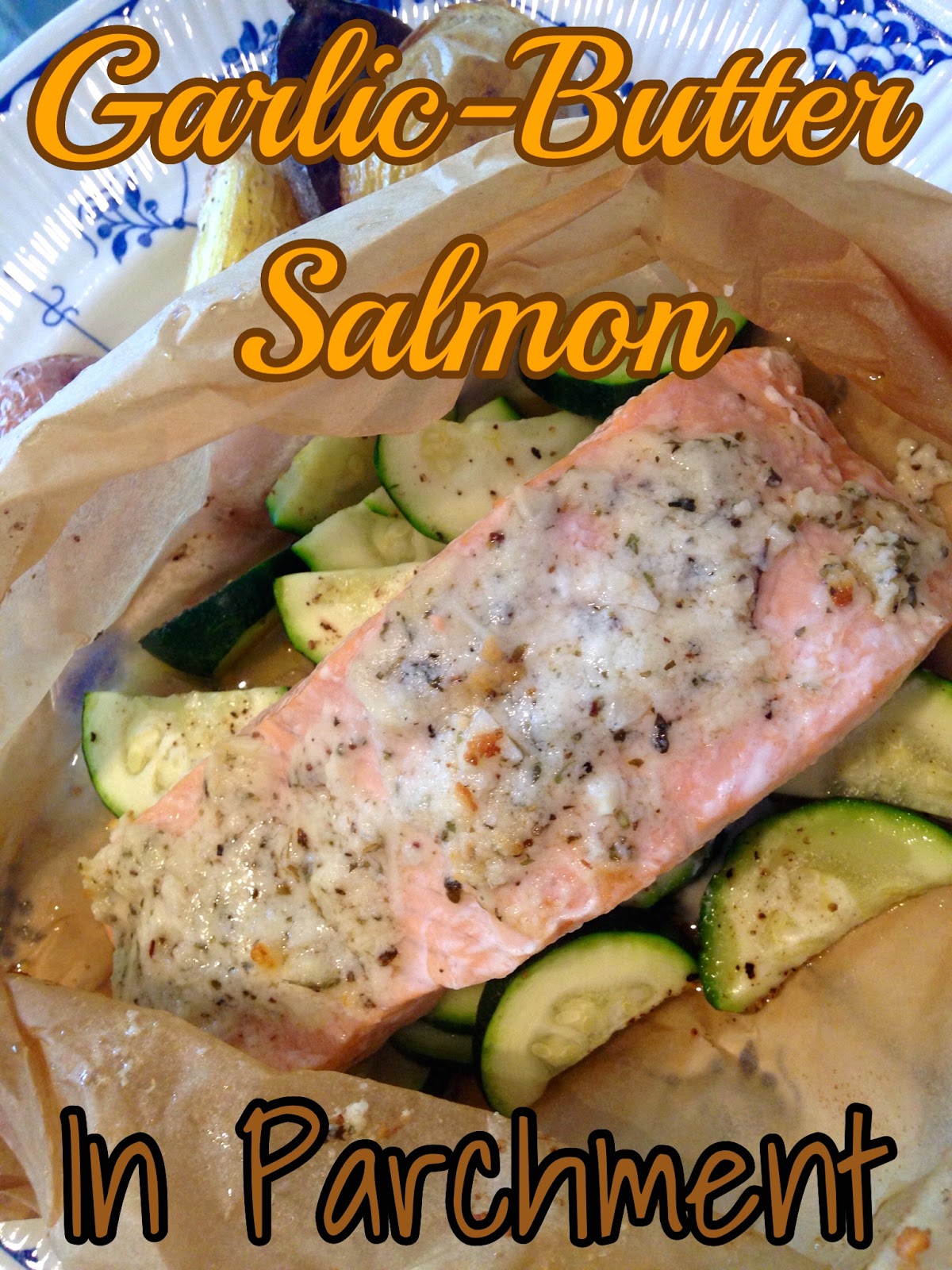 Rita's Recipes Garlic Butter Salmon in Parchment Packets