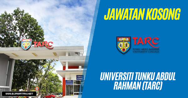 jawatan kosong Universiti Tunku Abdul Rahman (TARC) 2018