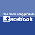 Tips Aman Menggunakan Facebook bagi Pemula