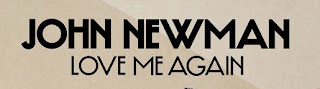 Logo, Love me Again de John Newman