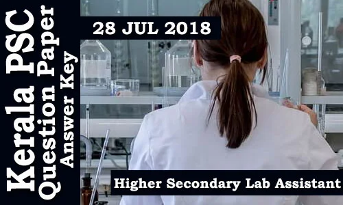Kerala PSC Higher Secondary Lab Assistant Exam conducted on 28 Jul 2018