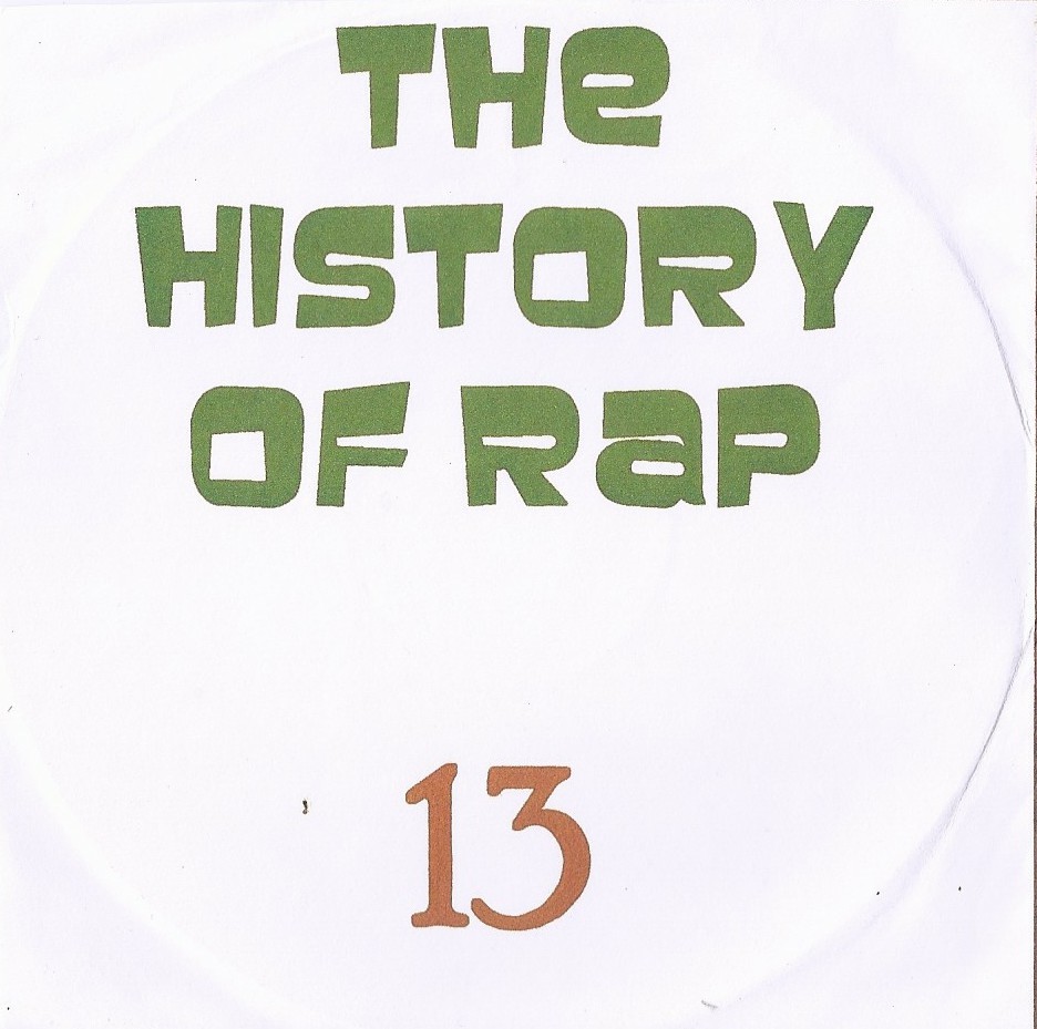 THE HISTORY  OF HIP HOP VOL. 13 - RARIDADE
