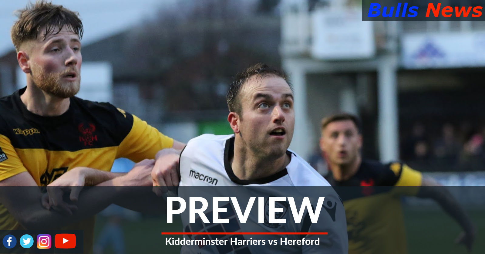 Bulls News Preview Kidderminster Harriers vs Hereford FC