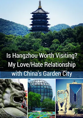 Is Hangzhou Worth Visiting? My Love/Hate Relationship with China's Garden City