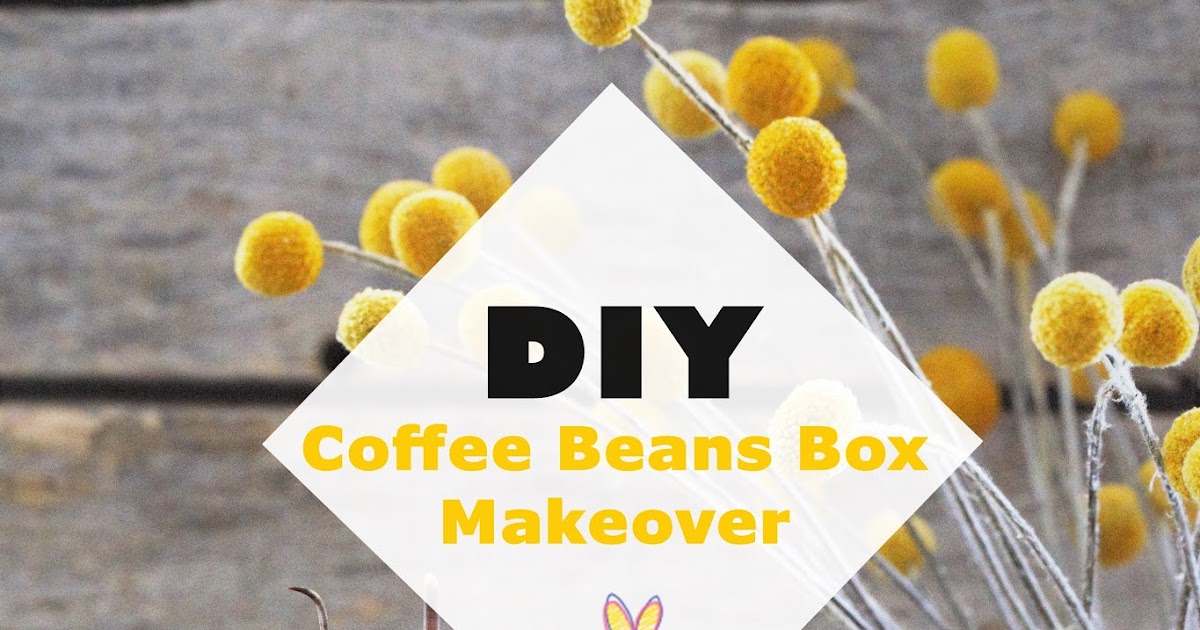 DIY Coffee Beans Box Makeover