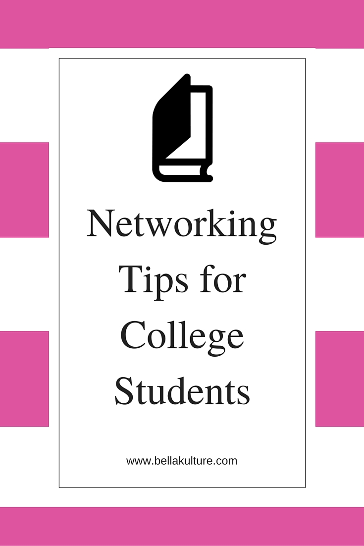 5 Networking Tips for College Students Elletopia College Magazine