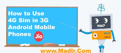 How to Use 4G Sim in 3G Android Mobile Phones How to Use 4G Sim in 3G Android Mobile Phones