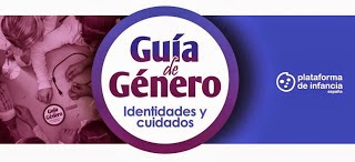 http://plataformadeinfancia.org/wp-content/uploads/2013/12/guiadegenero_version-online2.pdf