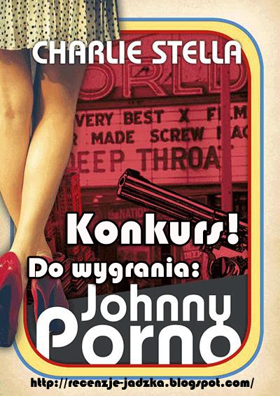 http://recenzje-jadzka.blogspot.com/2014/11/johnny-porno-charlie-stella-konkurs.html