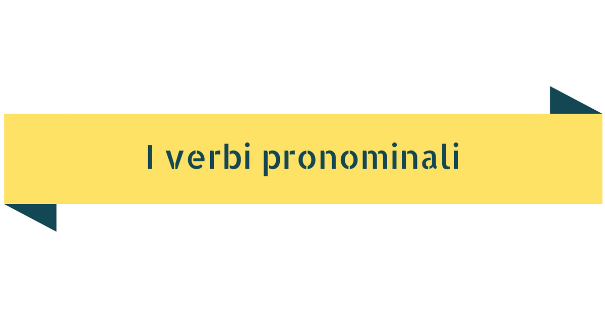 I verbi pronominali Impariamo! I verbi pronominali Impariamo!