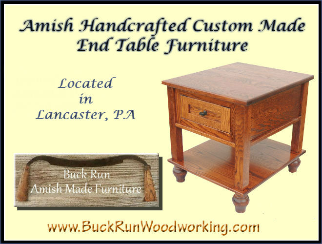 Buck Run Woodworking Custom Furniture Amish Handcrafted Coffee Custom Furniture Amish Handcrafted Coffee End Tables Lancaster Pa