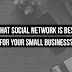 What Social Network Is Best For Your Small Business?