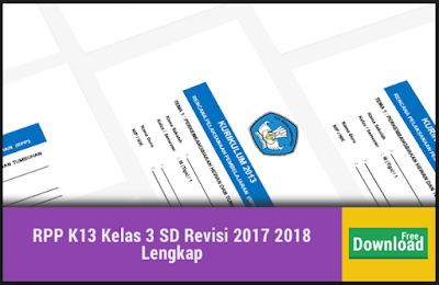 RPP Kurikulum 2013 SD/MI Lengkap Kelas 1 2 3 4 5 dan 6 Revisi 2018 ( PPK,Literasi 4C )