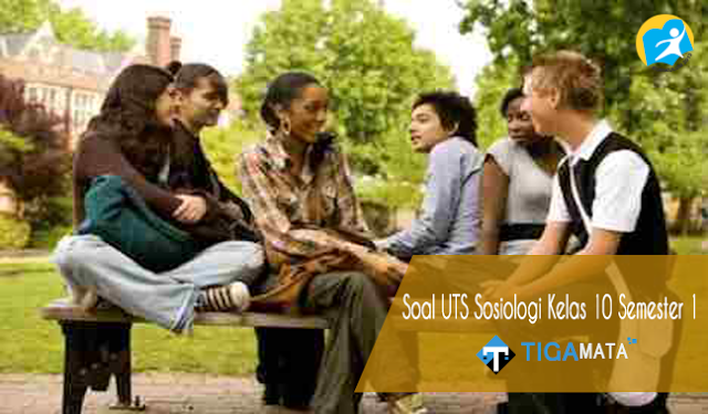 60 Contoh Soal UTS Sosiologi Kelas 10 Semester 1 Kurikulum 2013 dan Jawabannya 60 Contoh Soal UTS Sosiologi Kelas 10 Semester 1 Kurikulum 2013 dan Jawabannya