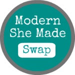 Modern She Made Swap