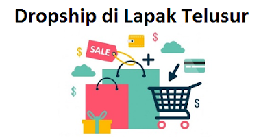 Cara Dropship di Lapak Telusur Untuk Pemula