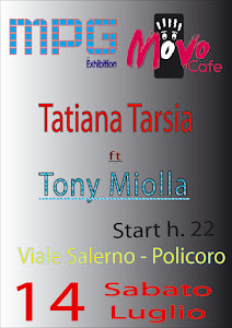 Tatiana Tarsia ft Tony Miolla:14 Luglio start 22!!!