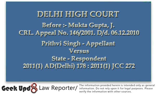 Prithvi Singh Versus State 2011(1) AD(Delhi) 178 - Contradiction in Testimony of Witnesses - Acquittal of Co-accused Persons