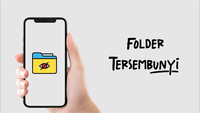 Membuat Folder Tersembunyi di Android Membuat Folder Tersembunyi di Android