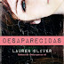 Desaparecidas - Lauren Oliver