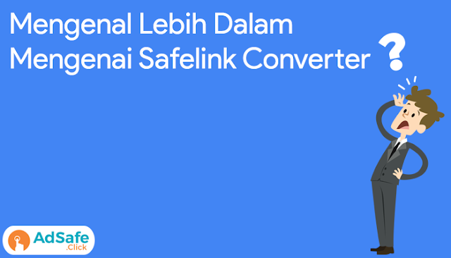 Mengenal Lebih Dalam Tentang Apa Itu Safelink Converter