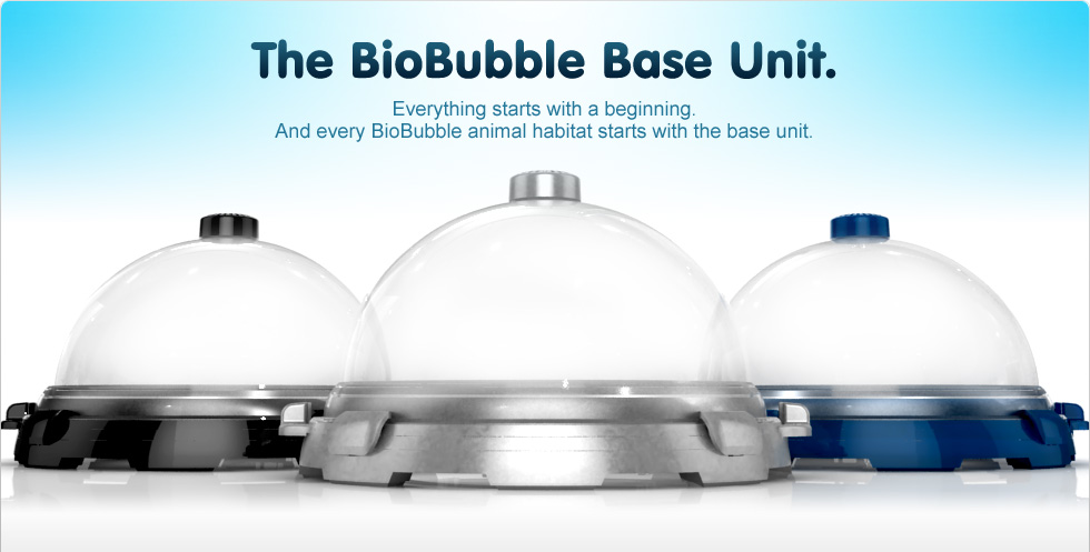 BioBubble, The Worlds most versitile Animal habitat.