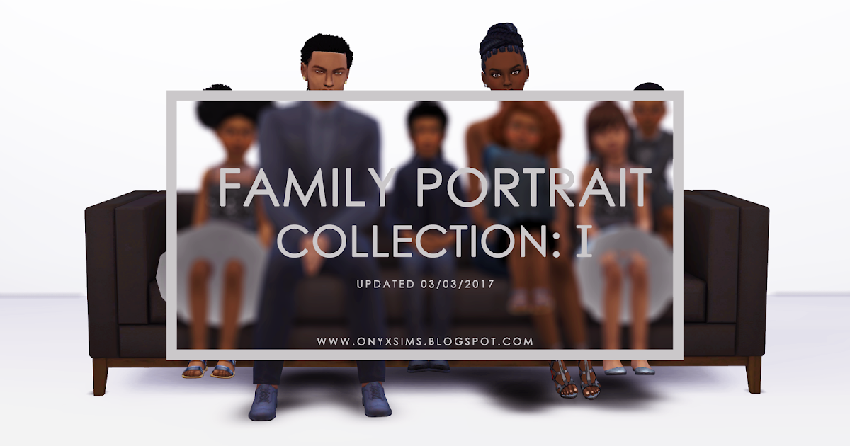 SIMS 4 Family portrait. Collection 1. Collection update