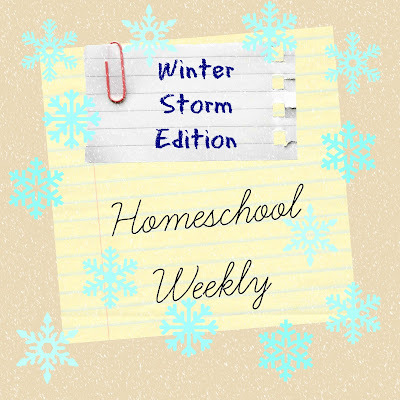 Homeschool Weekly - Winter Storm Edition on Homeschool Coffee Break @ kympossibleblog.blogspot.com