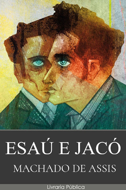 Esaú e Jacó - Machado de Assis Esaú e Jacó pdf epub mobi