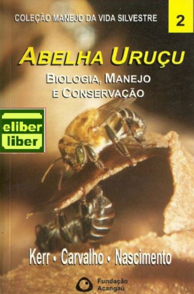  Ker, Carvalho & Nascimento - Abelha Uruçu -Biologia, Manejo e Consevação.pdf