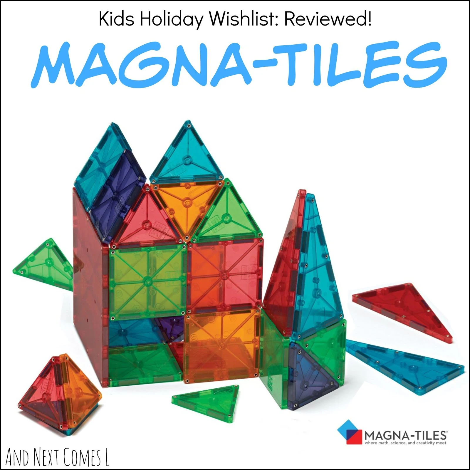 Reasons why we love Magna-Tiles from And Next Comes L