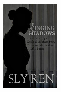 Singing Shadows: Selected Poems by Sly Ren